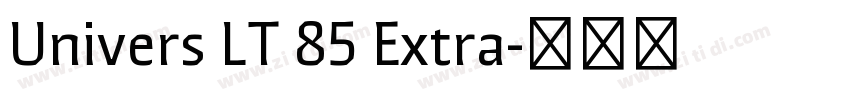 Univers LT 85 Extra字体转换